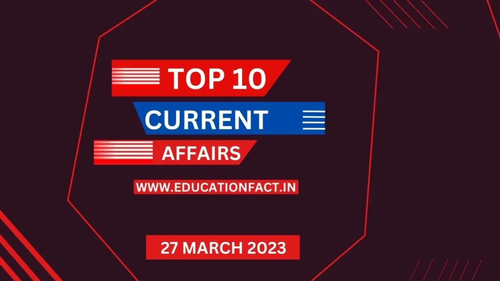 27 March 2023 Current Affairs