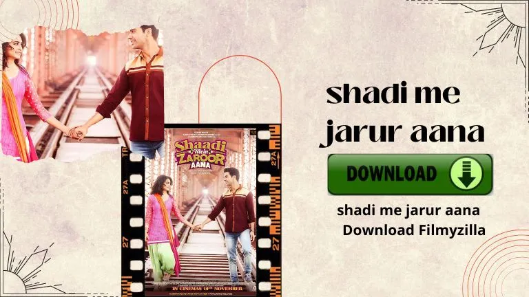 Shadi Me Jarur aana Movie Download  Filmyzilla